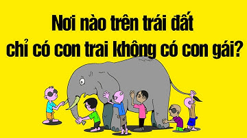 12 Câu Đố Dân Gian Vui và Hay khiến bạn phải Vắt Óc Suy Nghĩ - P5