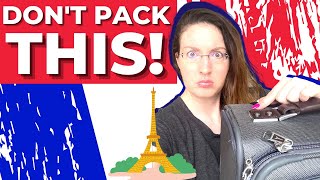 7 Things NOT to pack for your France vacation | Travel tips