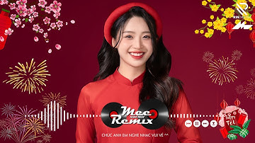Nhạc Tết 2026 Remix, LK Nhạc Xuân 2026 Remix Hay Nhất Nghe Là Thấy Tết - Chào Xuân Bính Ngọ 2026