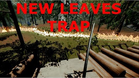 THE FOREST V0.28  ( LEAVES TRAP , SET EVERYTHING ON FIRE )