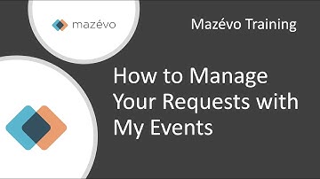 Mazévo Training | How to Manage Your Requests with My Events