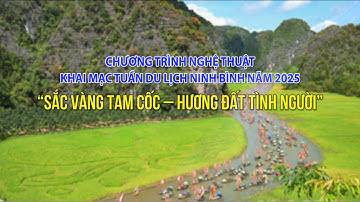 Khai mạc Tuần du lịch Ninh Bình năm 2025  “Sắc vàng Tam Cốc – Tràng An"| Full HD