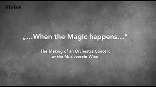 &quot;...When the Magic happens&quot; - Behind the scenes of an Orchestra Concert