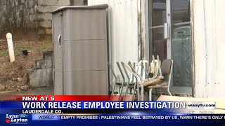 Work Release Employee Investigation