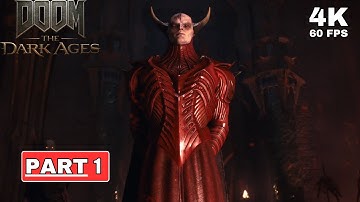 DOOM: THE DARK AGES Gameplay Walkthrough Part 1 [4K 60FPS PC ULTRA] - No Commentary