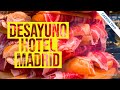 Así es un desayuno en hotel español