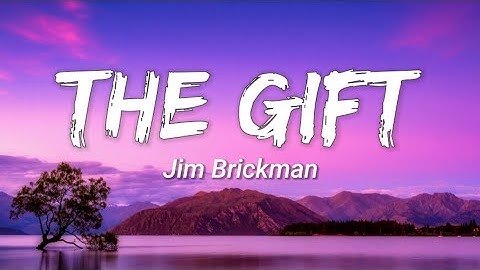 Thumbnail of Jim Brickman - The Gift (Lyrics)