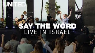 Video thumbnail of "Say The Word - Hillsong UNITED - Live in Israel"