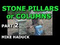 BUILDING STONE PILLARS or COLUMNS (Part 2) Mike Haduck