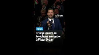 Hongrie : Trump appelé en plein meeting pour soutenir Viktor Orban のサムネイル