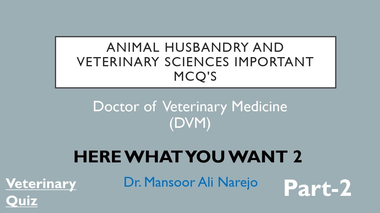 Veterinary Quiz Part2 Animal husbandry and veterinary sciences MCQ'S