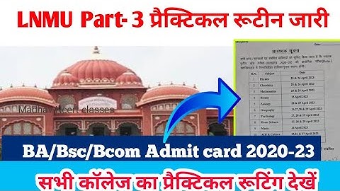 LNMU Part- 3 practical routine जारी ।। Ba/Bsc/Bcom प्रैक्टिकल परीक्षा रूटिंग एडमिट कार्ड देखें.