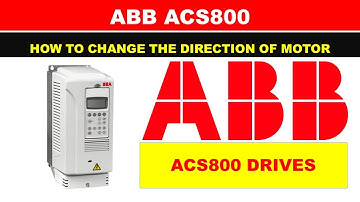 ABB ACS800 Drive | How to Change the Direction of Motor