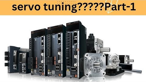 what is servo tuning? part-1