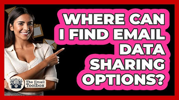Where Can I Find Email Data Sharing Options?