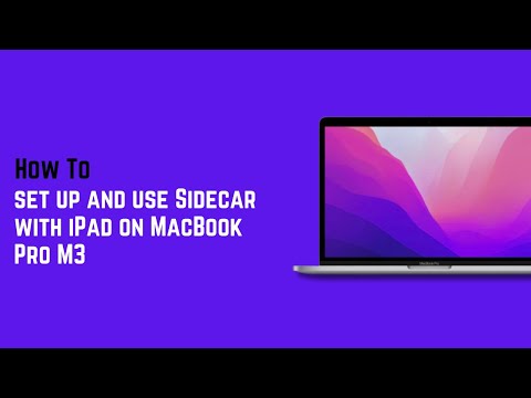 How to set up and use Sidecar with iPad on MacBook Pro M3