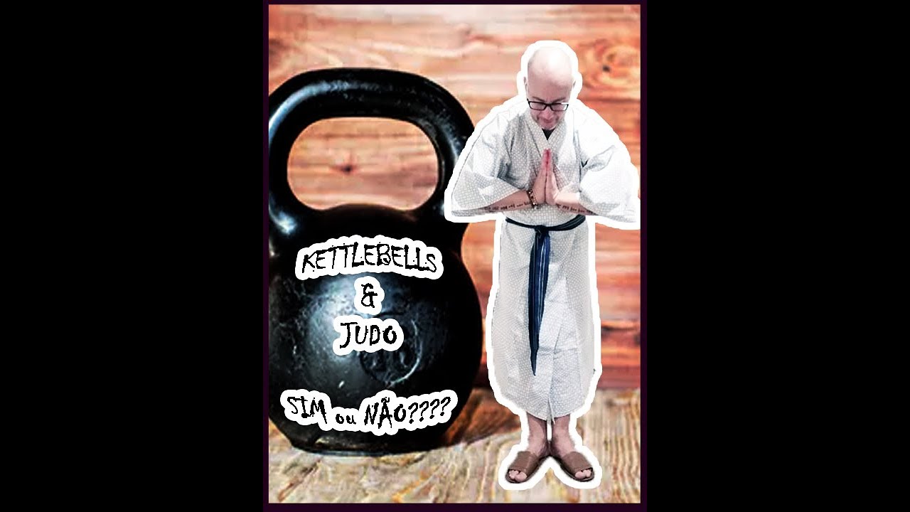 KETTLEBELLS & JUDO. SIM OU NÃO? YouTube