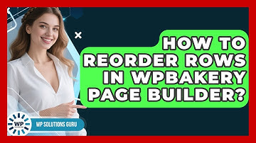 How To Reorder Rows In WPBakery Page Builder? - WP Solutions Guru