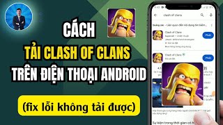 Cách tải Clash Of Clans trên điện thoại Android | fix lỗi tải không được | Clash of clans|DV Channel