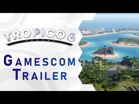 Tropico 6 - Gamescom Trailer (US)