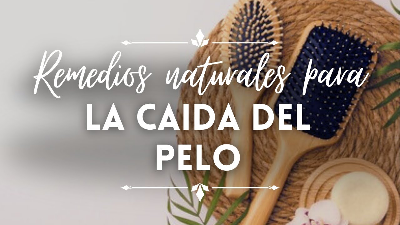 Remedios naturales para la caída del pelo | Oasi del Alma Zen 