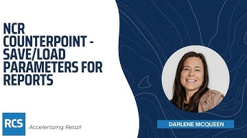 NCR Counterpoint - Save/Load Parameters for Reports