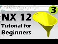 Siemens NX 12 Tutorial for Beginners - 3