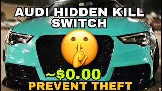 STOP ANYONE FROM STEALING YOUR AUDI | SECRET KILL SWITCH!!