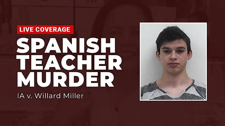 Watch Live: Spanish Teacher Murder - IA v. Willard Miller - Hearing