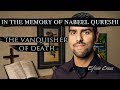 In The Memory of Nabeel Qureshi  "The Vanquisher of Death" | Efisio Cross