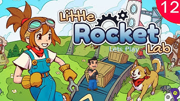 Little Rocket Lab - Lets Play - Episode 12