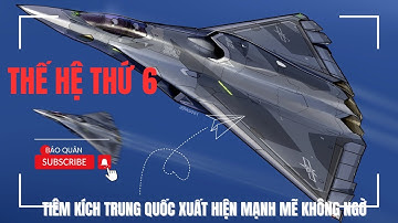 Tiêm kích thế hệ 6 của Trung Quốc có sức mạnh hủy diệt ?