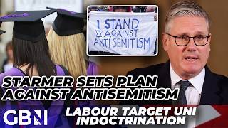 Keir Starmer lays out CRACKDOWN on antisemitic INDOCTRINATION at universities - 'This is PROMISING!'