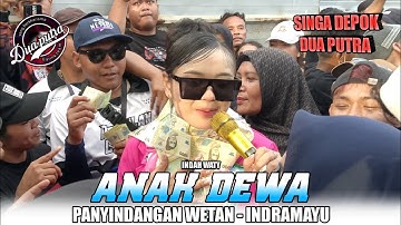 ANAK DEWA ° INDAH WATY - DUA PUTRA - LIVE DS PANYINDANGAN - SINDANG - INDRAMAYU #indahwaty 