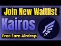 New Airdrop Waitlist Kairos || Join Waitlist Kairos Airdrop || Complete Guide