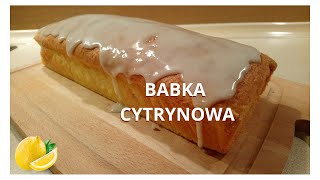 🍋 Pyszna babka cytrynowa - prosty przepis 🍋