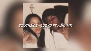 Southside - Lloyd ft Ashanti [sped up]