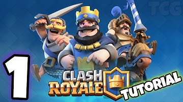 Clash Royale - Tutorial - Gameplay Walkthrough (Part 1) [iOS,Android]