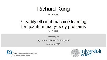 Richard Küng - Provably efficient machine learning for quantum many-body problems