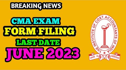 CMA Exam Form Filing Last Date || Biggest Announcement || CMA Exam June 2023