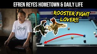 Legend Efren Reyes Hometown And Daily Life