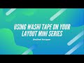 Washi Tape Mini Series using Pink Paislee's Auburn Lane Collection//Heritage Layout