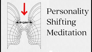 Personality Shifting Meditation(Life changing)