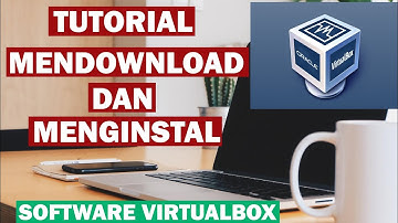 6# Tutorial Cara Mendownload dan Menginstal Software VirtualBox