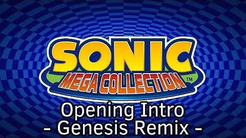 Sonic Mega Collection - Opening Intro (Genesis Remix)