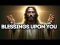 Blessings Upon You | God Says | God Message Today | Gods Message Now | God Message | God Say