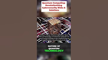 Quantum Computing: Revolutionizing Cybersecurity Risks & Solutions