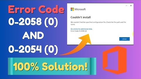 Fix MS Office Could Not Install Error Code: 0-2048 (0) & Error Code: 0-2054(0) | Step-by-Step Guide