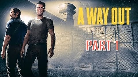 A Way Out – Part 1: Prison Life & The Escape Plan | No Commentary Gameplay