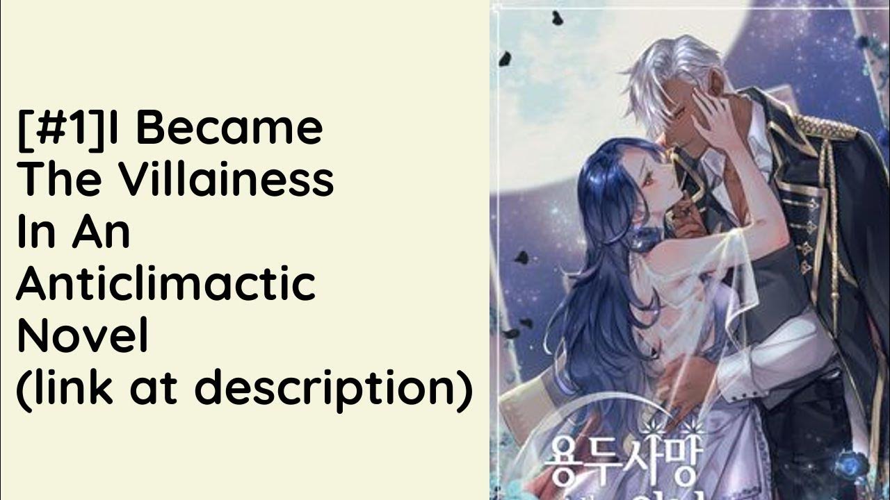 I Became The Villainess In An Anticlimactic Novel Ch 1 I Became the Villainess in an Anticlimactic Novel Audio Novel Full